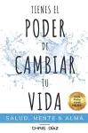 Tienes el Poder de Cambiar tu Vida cover