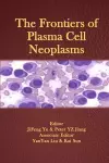 The Frontiers of Plasma Cell Neoplasms cover