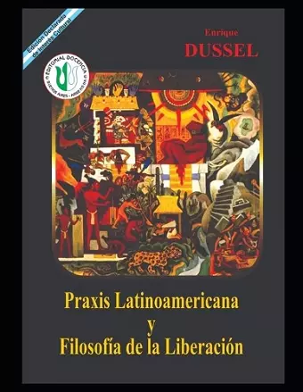 Praxis Latinoamericana y Filosofía de la Liberación cover