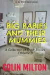 Big Babies and Their Mummies (Vol 1) cover