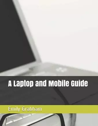 A Laptop and Mobile Guide cover