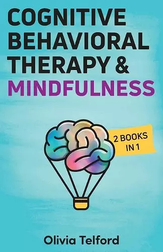 Cognitive Behavioral Therapy and Mindfulness cover