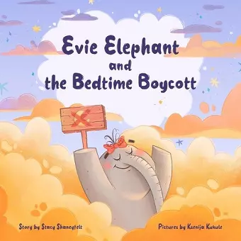 Evie Elephant and The Bedtime Boycott cover