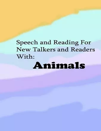Speech and Reading for New Talkers and Readers With cover