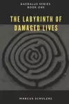 The Labyrinth of Damaged Lives cover