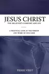 Jesus Christ the Believer's Comfort and Joy cover