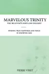 Marvelous Trinity, the Believer's Hope and Delight cover