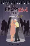 The Lonely Heart Attack Club - Project VIP cover