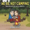 We're Not Camping cover