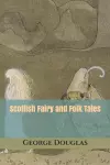 Scottish Fairy and Folk Tales cover