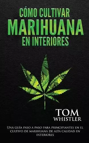 Cómo cultivar marihuana en interiores cover