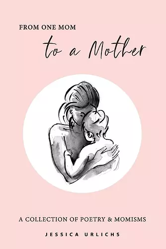 From One Mom to a Mother cover