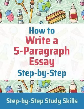 How to Write a 5-Paragraph Essay Step-by-Step cover