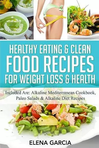 Healthy Eating & Clean Food Recipes for Weight Loss & Health cover
