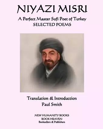 NIYAZI MISRI A Perfect Master Sufi Poet of Turkey cover