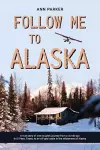 Follow Me to Alaska cover