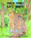 Only Bones Left Behind cover