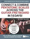 Connect & Combine Pentatonic Scales Across the Guitar Fretboard in 14 Days! cover