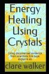 Energy Healing Using Crystals cover