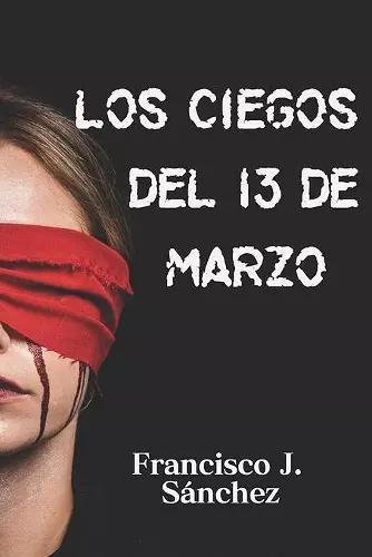 Los ciegos del 13 de marzo cover