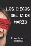 Los ciegos del 13 de marzo cover