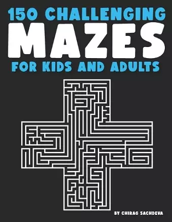 150 Mazes For Kids & Adults cover