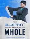 The Blueprint To Becoming WHOLE cover