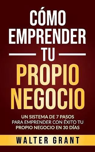 Cómo Emprender Tu Propio Negocio cover