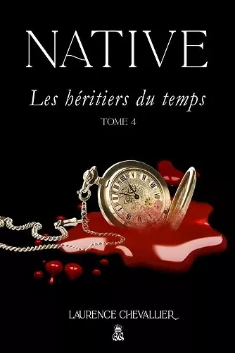 Native - Les héritiers du temps, Tome 4 cover