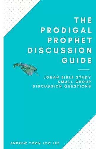 The Prodigal Prophet Discussion Guide cover