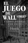 El Juego de Wall Street, y Cómo Jugarlo con Éxito cover