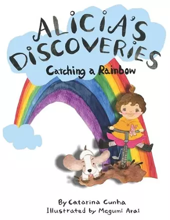 Alicia's Discoveries Catching a Rainbow cover