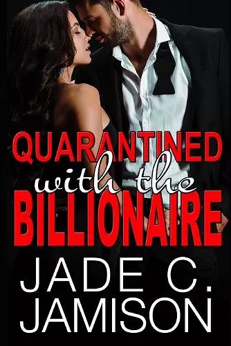 Quarantined with the Billionaire cover