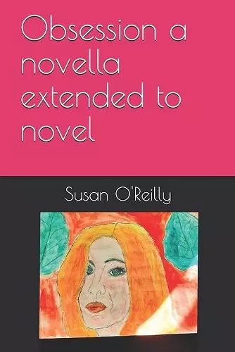 Obsession a novella extended to novel cover