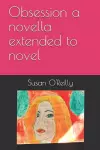 Obsession a novella extended to novel cover