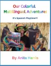 Our Colorful Multilingual Adventures cover