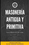 Masonería Antigua y Primitiva cover