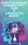 21 Keys To Develop A Productivity Plan & A Productive Mindset cover