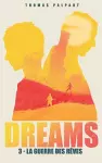 La guerre des rêves (DREAMS t.3) cover