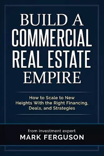 Build a Commercial Real Estate Empire cover