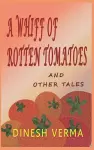 A Whiff of Rotten Tomatoes and Other Tales cover