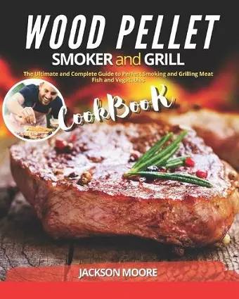 Wood Pellet Smoker and Grill Cookbook cover