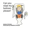 Can you wipe my bottom please? cover