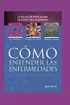 Cómo Entender Las Enfermedades cover