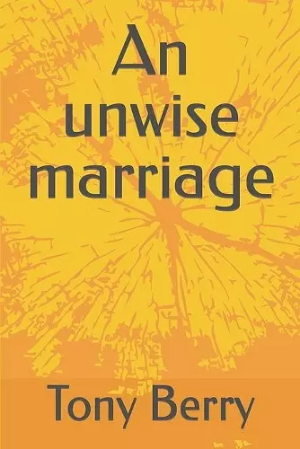 An unwise marriage cover