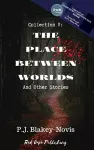 The Place Between Worlds & Other Stories cover