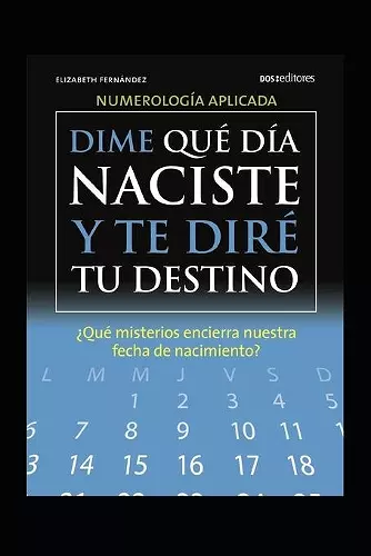 Dime Qué Día Naciste Y Te Diré Tu Destino cover