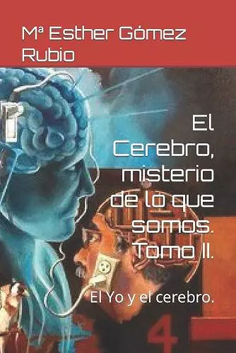 El Cerebro, misterio de lo que somos. Tomo II. cover