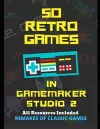 50 Retro Games in GameMaker Studio 2 cover