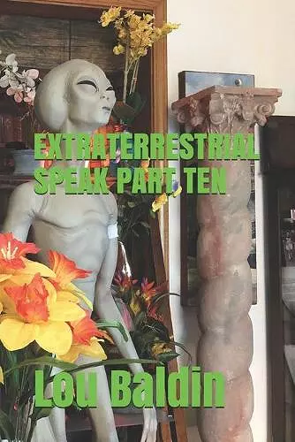 Extraterrestrial Speak Part Ten cover